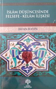 İslam Düşüncesinde Felsefe - Kelam İlişkisi İslam Düşüncesinde Felsefe - Kelam İlişkisi
