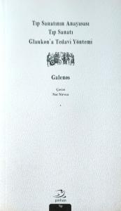 Tıp Sanatının Anayasası, Tıp Sanatı, Glaukon’a Tedavi Yöntemi Tıp Sanatının Anayasası, Tıp Sanatı, Glaukon’a Tedavi Yöntemi