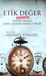 Etik Değer Açısından Eğitim, Siyaset, Kamu, Çalışma Hayatı ve Bilim