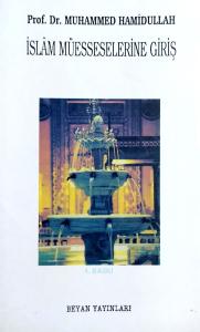 İslam Müesseselerine Giriş İslam Müesseselerine Giriş