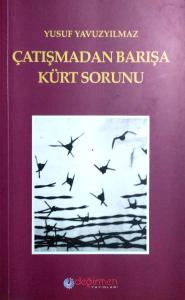 Çatışmadan Barışa Kürt Sorunu Çatışmadan Barışa Kürt Sorunu