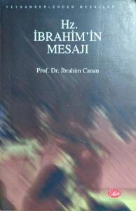 Hz. İbrahim'in Mesajı Hz. İbrahim'in Mesajı