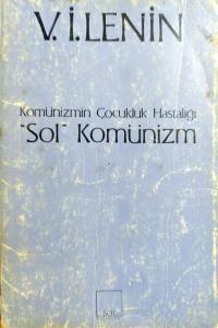 Sol Komünizm / Komünizmin Çocukluk Hastalığı