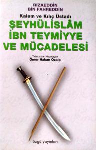 Şeyhülislam İbn Teymiyye ve Mücadelesi