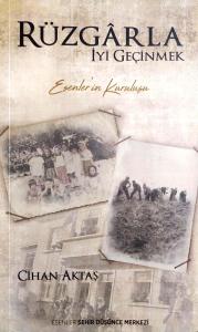 Rüzgarlarla İyi Geçinmek ''Esenler'in Kuruluşu'' Rüzgarlarla İyi Geçinmek ''Esenler'in Kuruluşu''