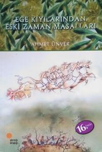 Ege Kıyılarından Eski Zaman Masalları Ege Kıyılarından Eski Zaman Masalları