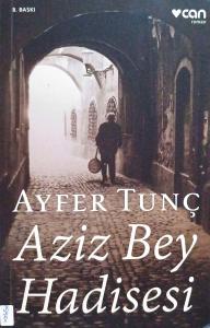 Aziz Bey Hadisesi Aziz Bey Hadisesi