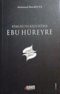 Kimliği ve kişiliğiyle Ebu Hüreyre