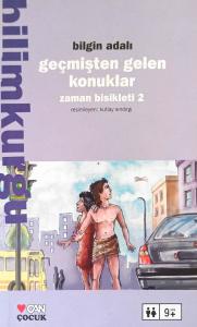 Zaman Bisikleti 2 - Geçmişten Gelen Konuklar