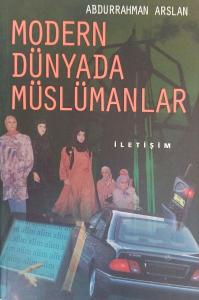 Modern Dünyada Müslümanlar (1.Baskı) Modern Dünyada Müslümanlar (1.Baskı)