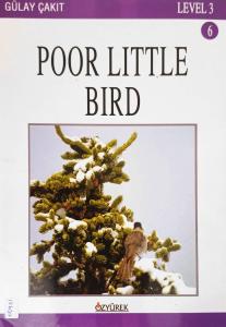 Poor little bird LEVEL 3 (İngilizce) Poor little bird LEVEL 3 (İngilizce)