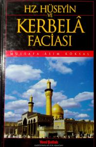 Hz. Hüseyin Ve Kerbela Faciası Hz. Hüseyin Ve Kerbela Faciası