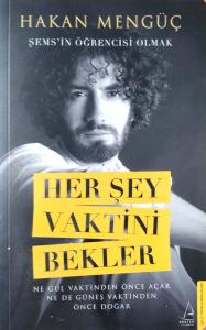 Her Şey Vaktini Bekler Her Şey Vaktini Bekler