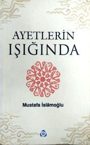 Ayetlerin Işığında Ayetlerin Işığında