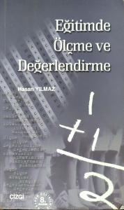 Eğitimde Ölçme ve Değerlendirme Eğitimde Ölçme ve Değerlendirme
