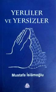 Yerliler ve Yersizler Yerliler ve Yersizler