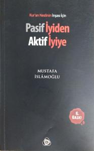 Pasif İyiden Aktif İyiye Pasif İyiden Aktif İyiye