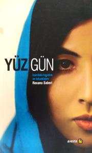 Yüz Gün İran'daki Hayatım ve Tutsaklığım Yüz Gün İran'daki Hayatım ve Tutsaklığım