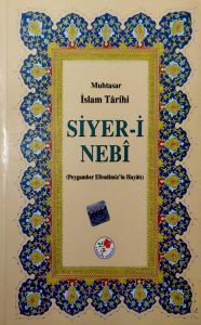 Siyer-İ Nebi Muhtasar İslam Tarihi Siyer-İ Nebi Muhtasar İslam Tarihi