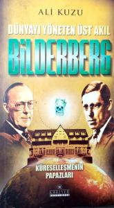 Dünyayı Yöneten Üst Akıl Bilderberg