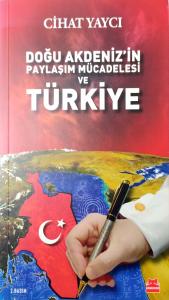 Doğu Akdeniz’in Paylaşım Mücadelesi ve Türkiye Doğu Akdeniz’in Paylaşım Mücadelesi ve Türkiye