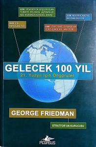 Gelecek 100 Yıl 21. Yüzyıl İçin Öngörüler Gelecek 100 Yıl 21. Yüzyıl İçin Öngörüler