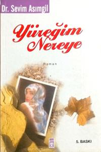 Yüreğim Nereye Yüreğim Nereye