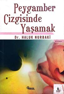 Peygamber Çizgisinde Yaşamak Peygamber Çizgisinde Yaşamak