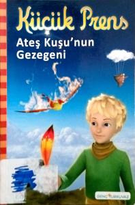 Küçük Prens - Ateş Kuşu'nun Gezegeni Küçük Prens - Ateş Kuşu'nun Gezegeni