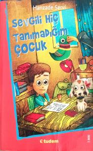 Sevgili Hiç Tanımadığım Çocuk Sevgili Hiç Tanımadığım Çocuk
