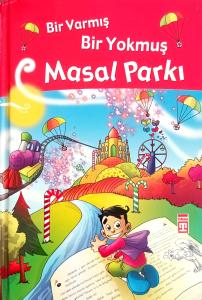 Bir Varmış Bir Yokmuş Masal Parkı Bir Varmış Bir Yokmuş Masal Parkı