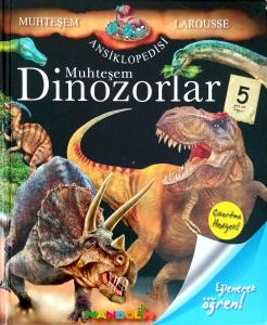 Muhteşem Dinozorlar / Muhteşem Larousse Ansiklopedisi Muhteşem Dinozorlar / Muhteşem Larousse Ansiklopedisi
