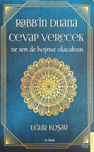 Rabbin Duana Cevap Verecek ve Sen de Hoşnut Olacaksın Rabbin Duana Cevap Verecek ve Sen de Hoşnut Olacaksın