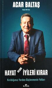 Hayat En Çok İyileri Kırar Kırıldığımız Yerden Güçlenmenin Yolları