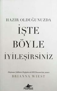 Hazır Olduğunuzda İşte Böyle İyileşirsiniz Hazır Olduğunuzda İşte Böyle İyileşirsiniz