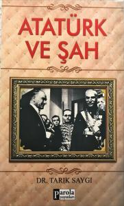 Atatürk ve Şah Atatürk ve Şah