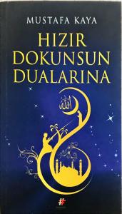 Hızır Dokunsun Dualarına Hızır Dokunsun Dualarına