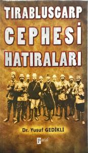 Trablusgarp Cephesi Hatıraları Trablusgarp Cephesi Hatıraları