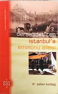 Dersaadet'ten İstanbul'a Eminönü Ailesi