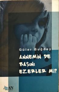 Annemin De Başını Ezerler mi? Annemin De Başını Ezerler mi?