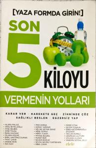 Son 5 Kiloyu Vermenin Yolları