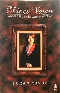 İkinci Vatan -Tansu Çiller'in ABD Macerası İkinci Vatan -Tansu Çiller'in ABD Macerası