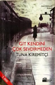 Git Kendini Çok Sevdirmeden