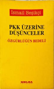 Pkk Üzerine Düşünceler- Özgürlüğün Bedeli Pkk Üzerine Düşünceler- Özgürlüğün Bedeli