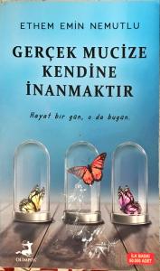 Gerçek Mucize Kendinde İnanmaktır