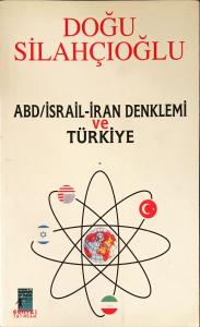 ABD/iSRAİL-İRAN Denklemi ve TÜRKİYE ABD/iSRAİL-İRAN Denklemi ve TÜRKİYE