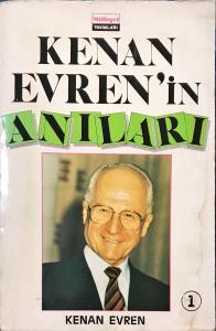 Kenan Evren'in Anıları Kenan Evren'in Anıları