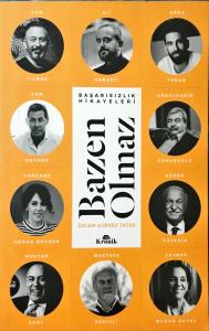 Bazen Olmaz/ Başarısızlık Hikayeleri