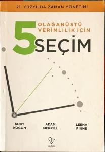 Olağanüstü Verimlilik İçin 5 Seçim Olağanüstü Verimlilik İçin 5 Seçim