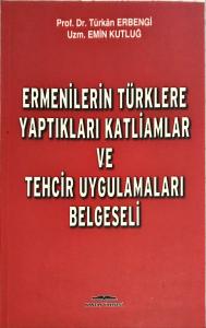Ermenilerin Türklere Yaptıkları Katliamlar ve Tehcir Uygulamaları Belgeseli